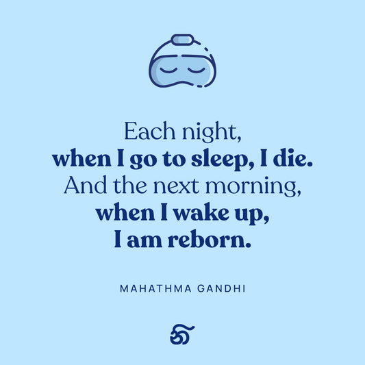 Embracing Rebirth: Mahatma Gandhi's Wisdom on the Power of Sleep