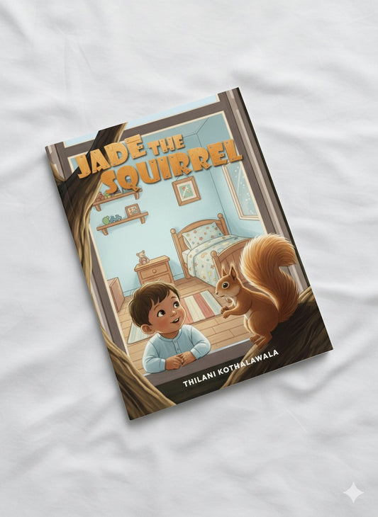 Jade the Squirrel – Book 1 by Thilani Kothalawala